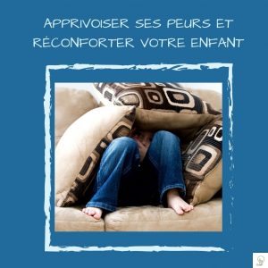 Lire la suite à propos de l’article La Peur chez Votre Enfant